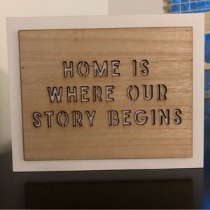 HOME IS WHERE YOUR STORY BEGINS WALL SIGN